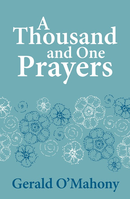 A Thousand and One Prayers By Gerald O'Mahony (Paperback)