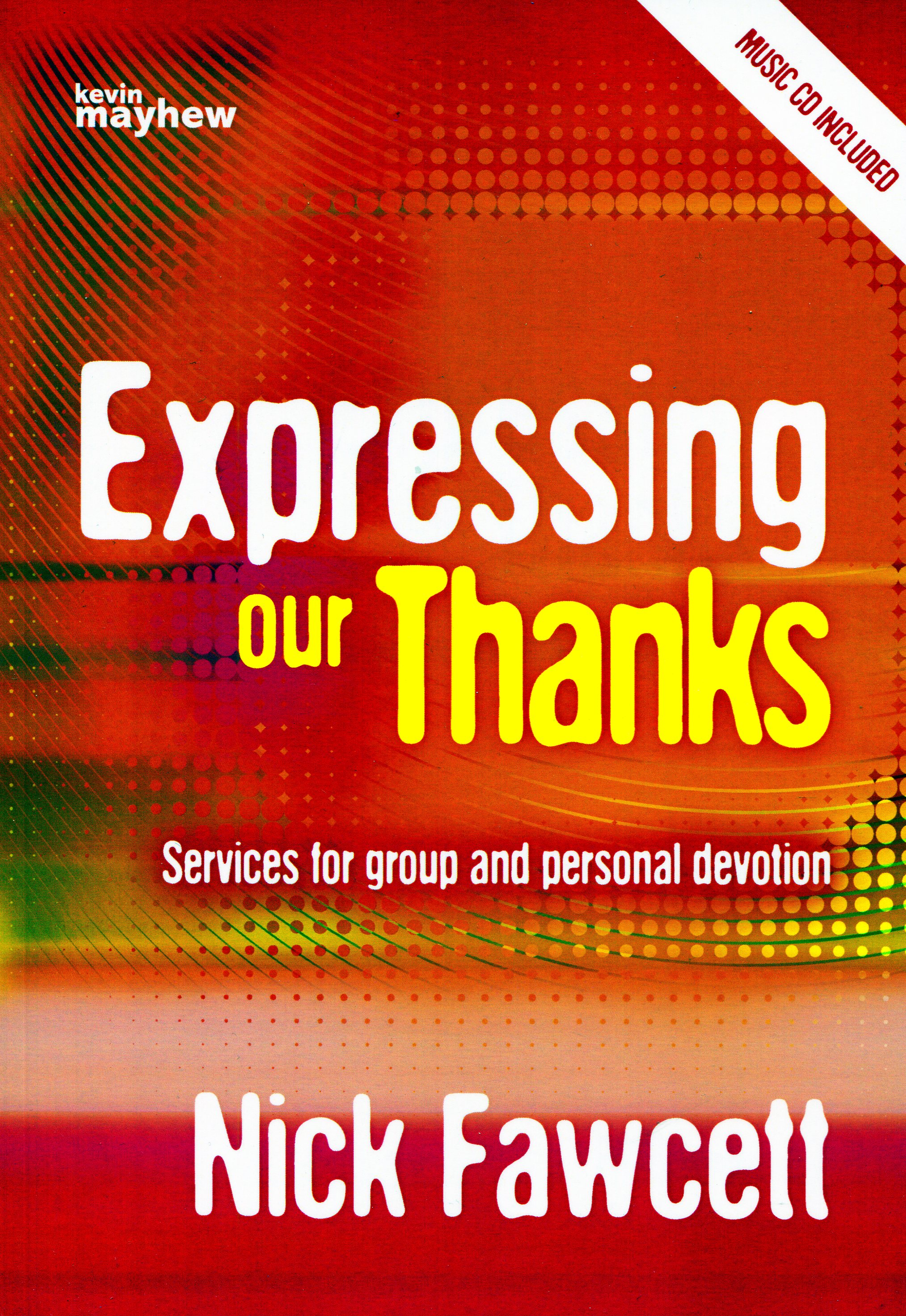 Expressing Our Thanks By Nick Fawcett (Paperback) 9781848675605