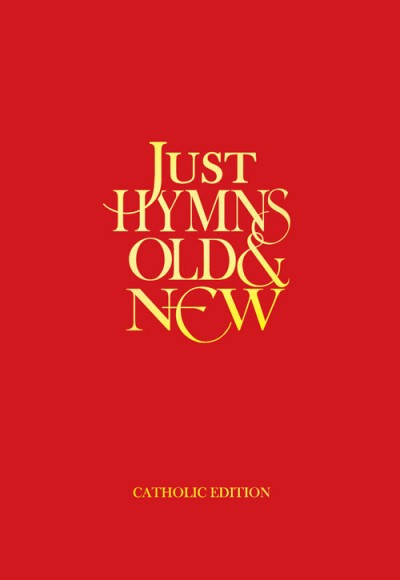 Just Hymns Old and New Catholic Edition Full Music By Unknown