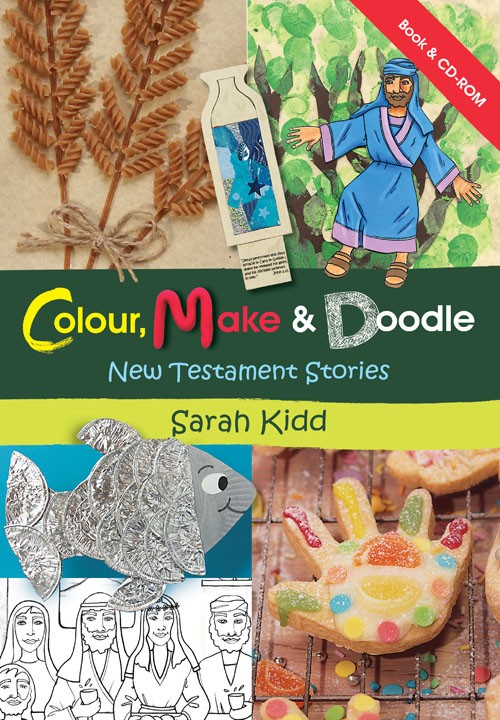 Colour Make & Doodle New Testament Stories By Sarah Kidd