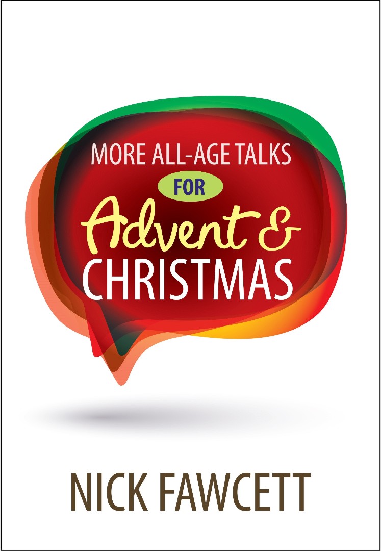 More All-Age Talks for Advent and Christmas By Nick Fawcett