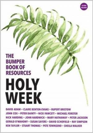 The Bumper Book of Resources Holy Week Volume 3 By Cox John