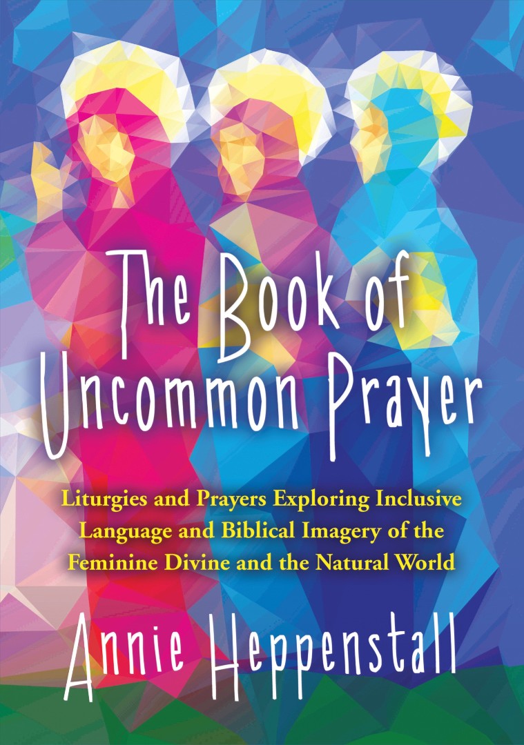 The Book Of Uncommon Prayer By Annie Heppenstall (Paperback)