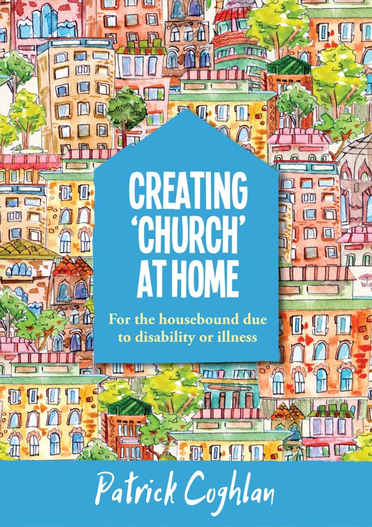 Creating 'Church' at Home By Patrick Coghlan (Paperback) 9781848678422