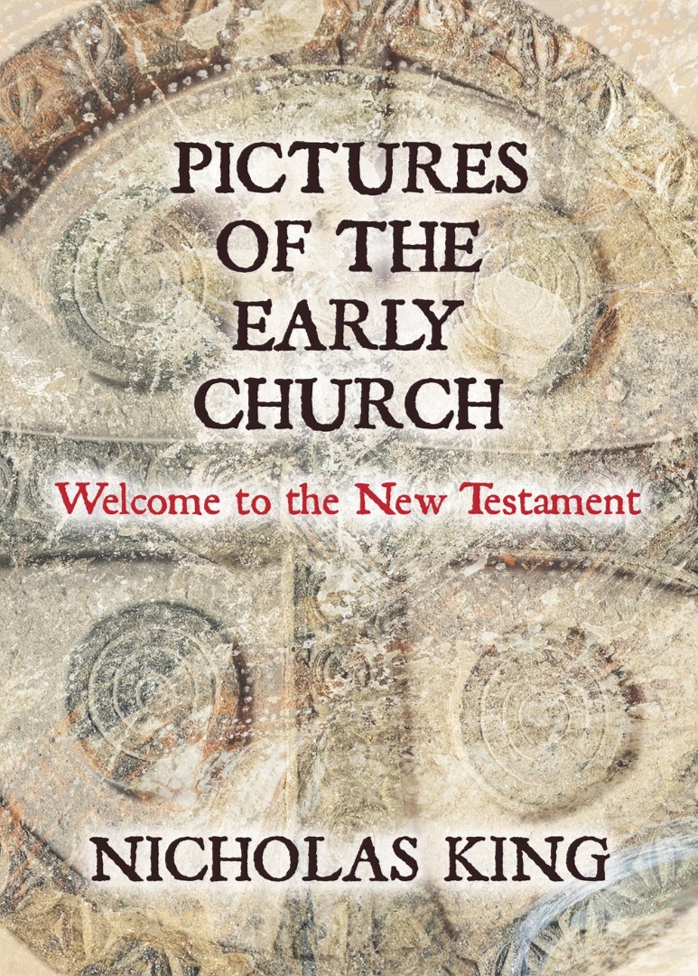 Pictures of the Early Church By Nicholas King (Paperback)