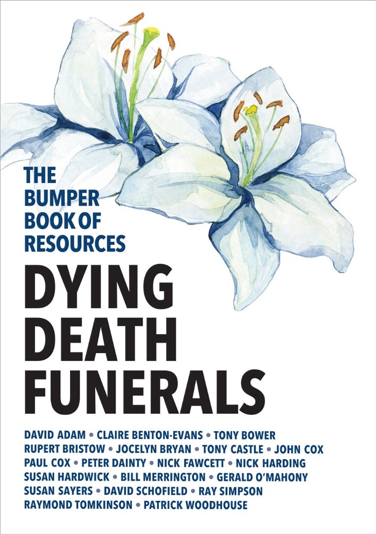 The Bumper Book of Resources Dying Death & Funerals Volume 5