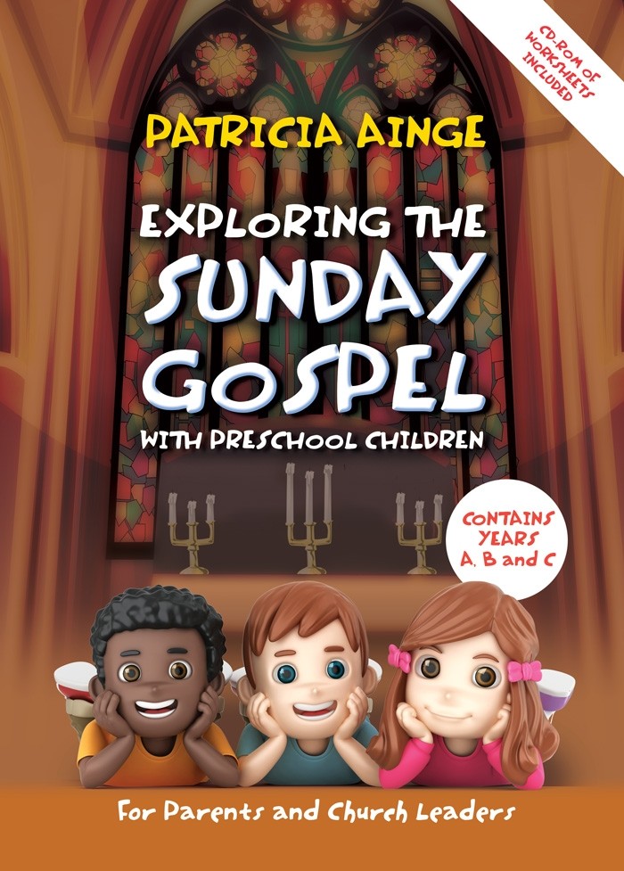 Exploring The Sunday Gospel With Pre-School Children By Patricia Ainge