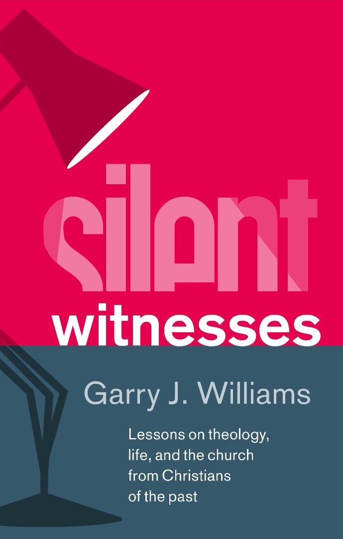 Silent Witnesses By Garry J Williams (Hardback) 9781848712171