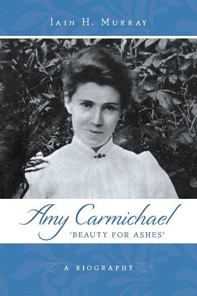 Amy Carmichael By Iain H Murray (Paperback) 9781848715523