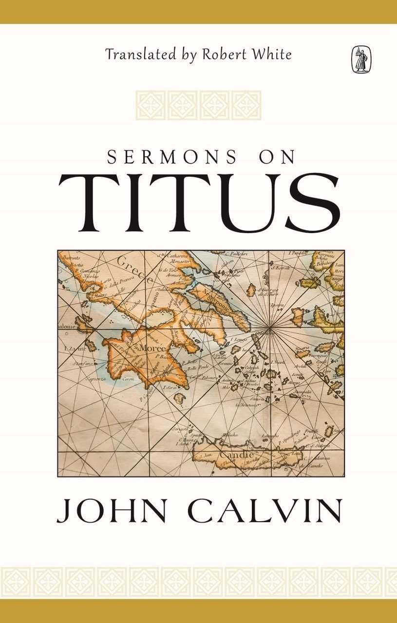 Sermons on Titus By John Calvin (Hardback) 9781848715691