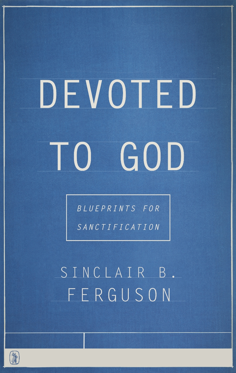 Devoted To God By Sinclair B Ferguson (Paperback) 9781848716902