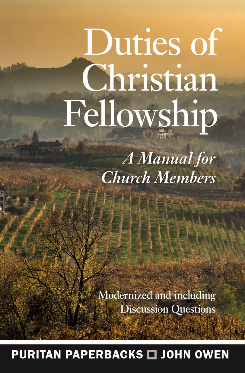 Duties Of Christian Fellowship By Owen John (Paperback) 9781848717725