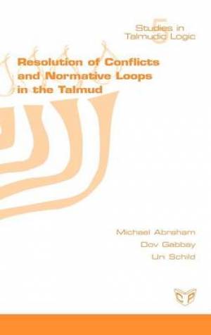 Resolution of Conflicts and Normative Loops in the Talmud (Hardback)