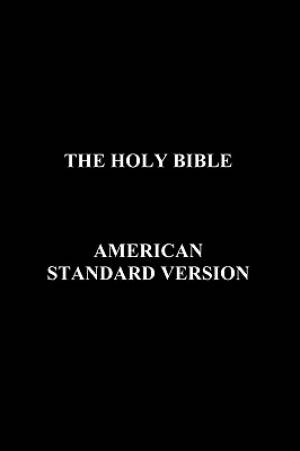 The Holy Bible American Standard Version By Anon (Hardback)