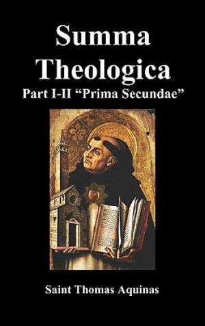 Summa Theologica Part I-II Pars Prima Secundae