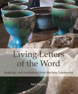 Living Letters Of The Word By Paynter Neil (Paperback) 9781849522144