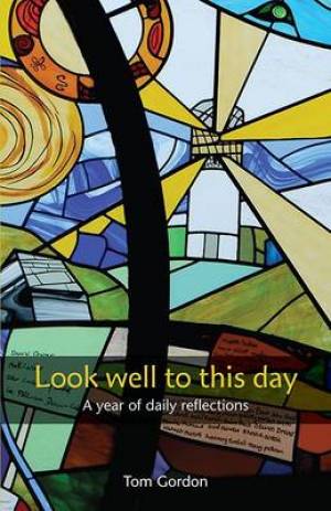 Look Well to This Day By Tom Gordon (Paperback) 9781849523011