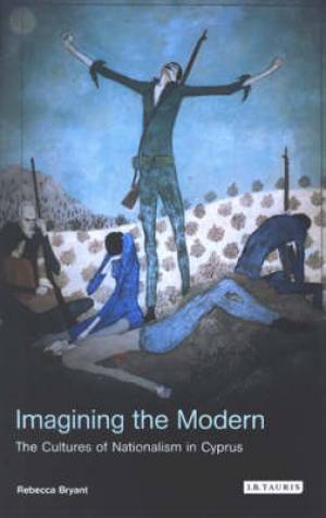 Imagining the Modern By Rebecca Bryant (Paperback) 9781850434627