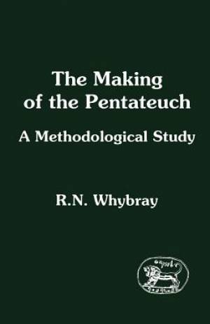 The Making of the Pentateuch A Methodological Study (Paperback)