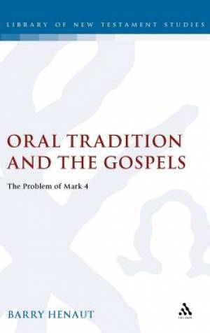 Oral Tradition and the Gospels By Barry Henaut (Hardback)