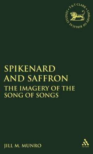 Spikenard and Saffron By Jill M Munro (Hardback) 9781850755623