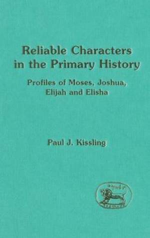 Reliable Characters in the Primary History By Paul J Kissling