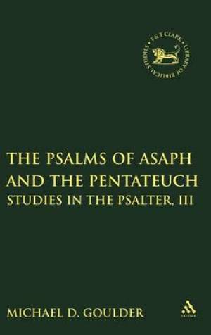 The Psalms of Asaph and the Pentateuch Studies in the Psalter III