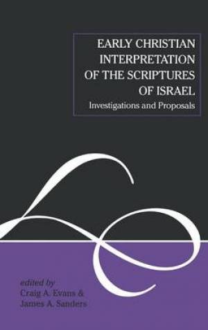 Early Christian Interpretation of the Scriptures of Israel (Hardback)