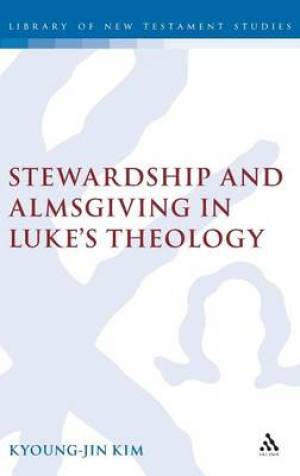 Stewardship and Almsgiving in Luke's Theology