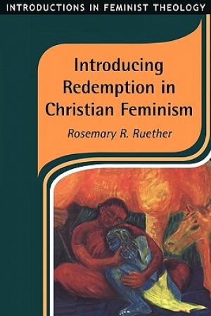 Introducing Redemption in Christian Feminism (Paperback) 9781850758884