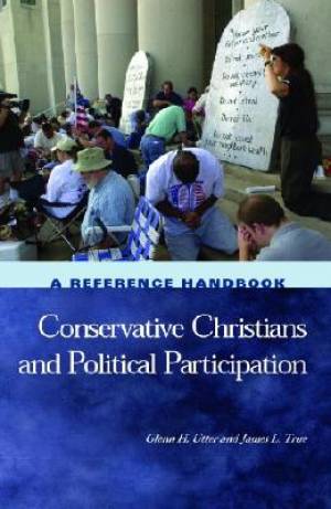 Conservative Christians And Political Participation (Hardback)