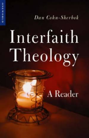 Interfaith Theology By Dan Cohn-Sherbok (Paperback) 9781851682768