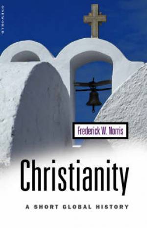 Christianity By Frederick W Norris (Paperback) 9781851682966