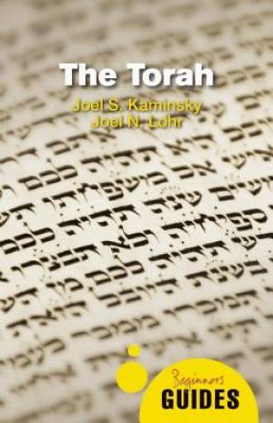 Torah The A Beginner's Guide By Kaminisky Joel S Lohr Joel (Paperback)