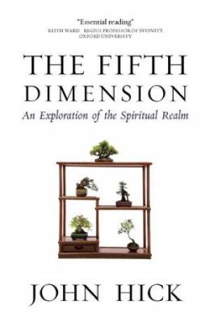 The Fifth Dimension By John Hick (Paperback) 9781851689910