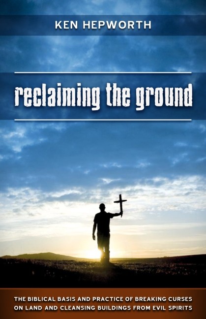 Reclaiming the Ground By Ken Hepworth (Paperback) 9781852404994