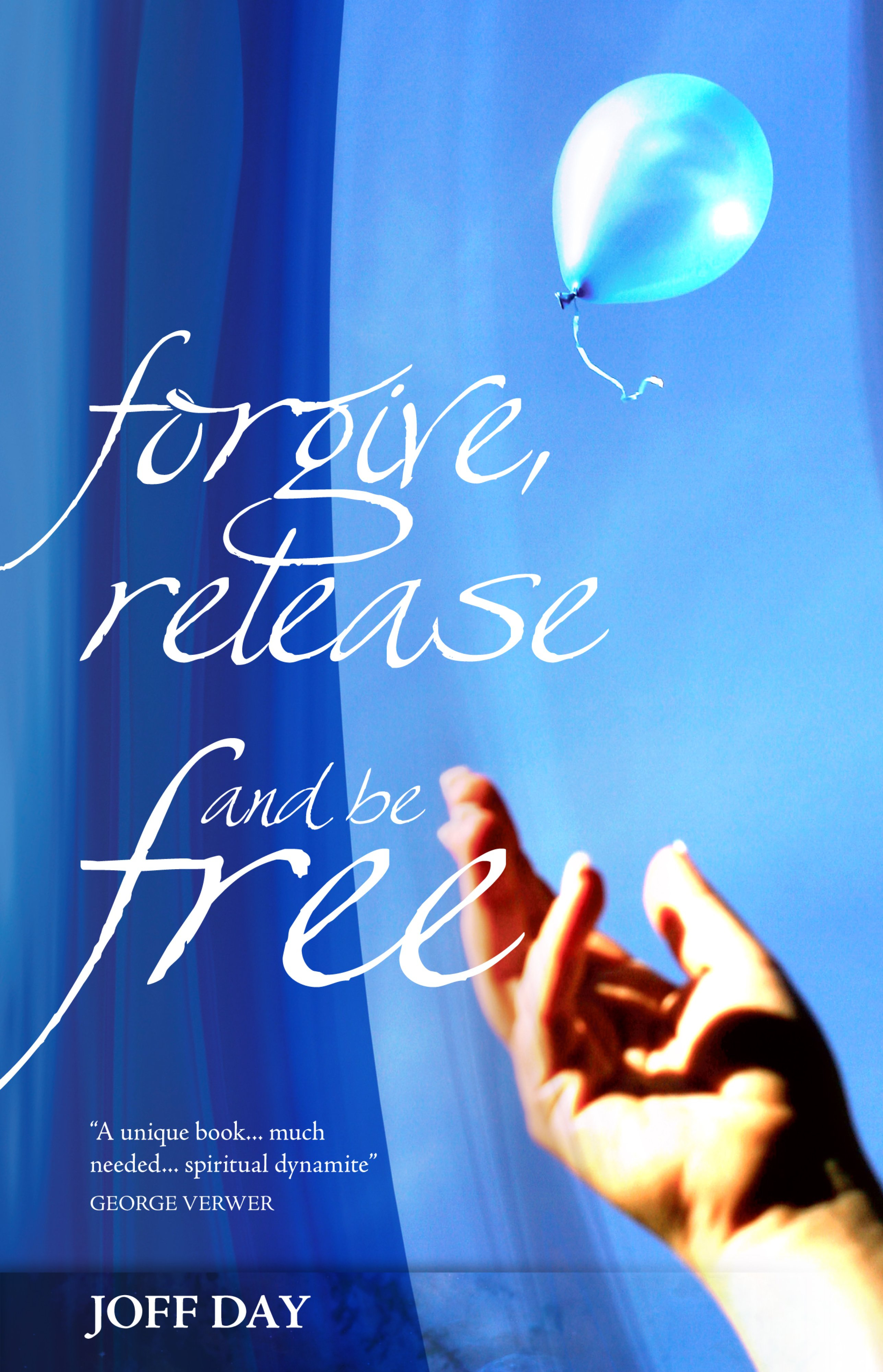 Forgive Release and be Free By Joff Day (Paperback) 9781852405311