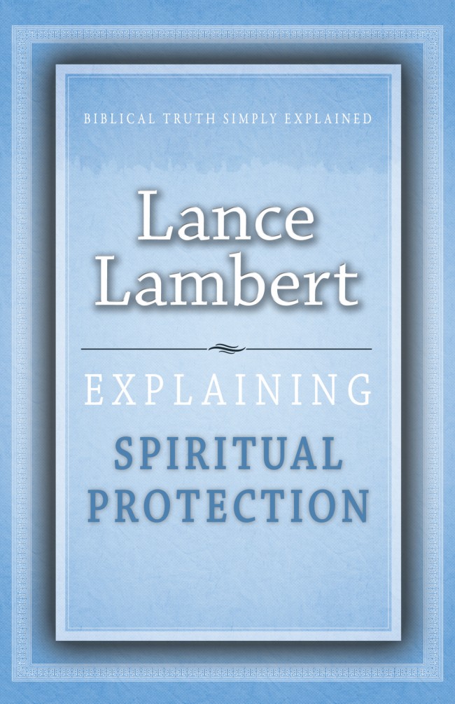 Explaining Spiritual Protection By Lance Lambert (Paperback)