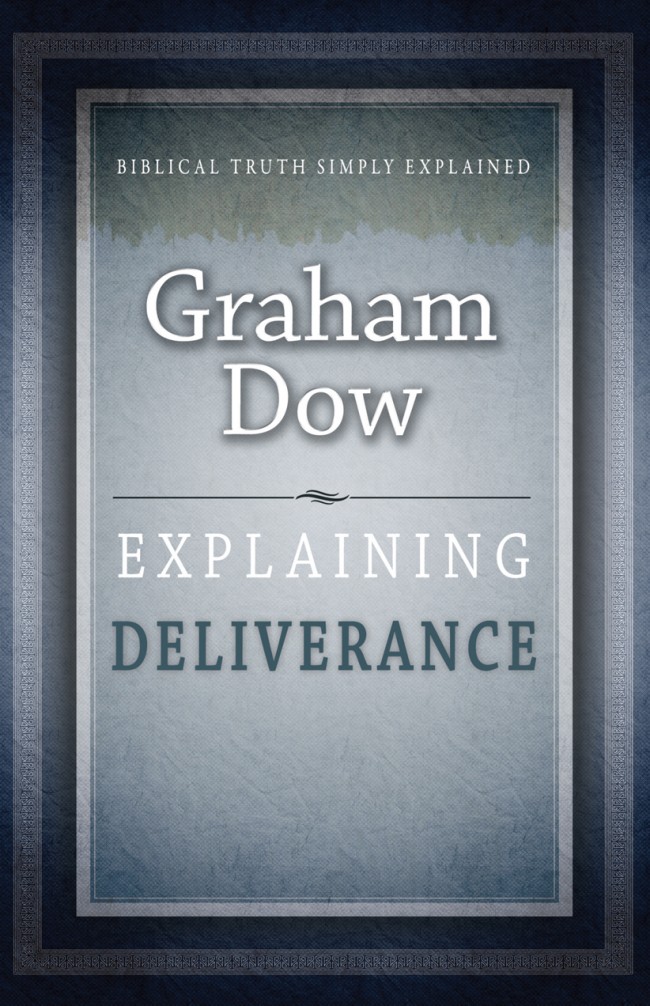 Explaining Deliverance By Dow Graham (Paperback) 9781852406707