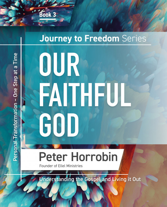 Journey To Freedom Our Faithful God Book 3 By Horrobin Peter