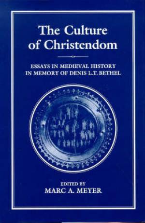 The Culture of Christendom By Marc A Meyer (Hardback) 9781852850647