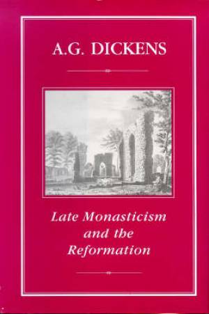 Late Monasticism and the Reformation