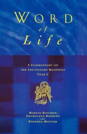 Word of Life Year C Commentary on the Lectionary Readings for the P