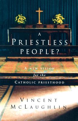 A Priestless People By Vincent Mc Laughlin (Paperback) 9781853111938