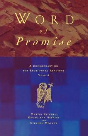 Word of Promise Year A Commentary on the Lectionary Readings