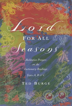 Lord for All Seasons Prayer Reflections on the Lectionary Readings Y