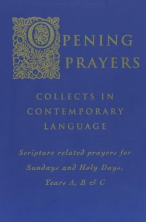 Opening Prayers By International Commission on English in the Liturgy