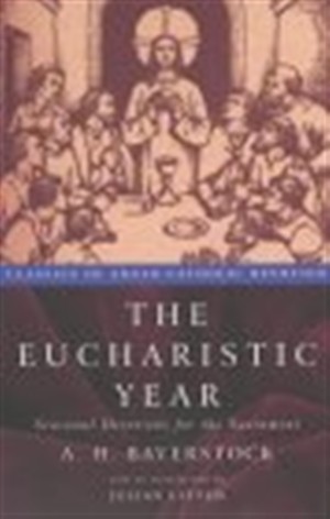 The Eucharistic Year Seasonal Devotions for the Sacrament (Paperback)