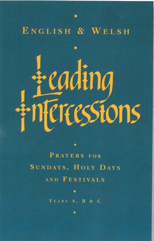 Leading Intercessions Prayers for Sundays Holy Days and Festivals Yea