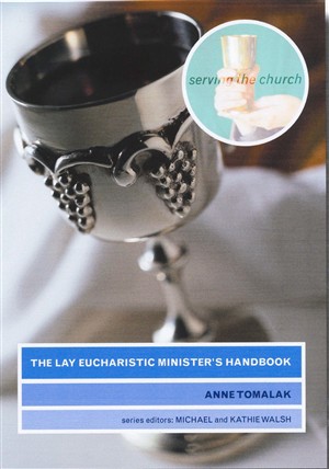 The Lay Eucharistic Minister's Handbook By Ann Tomalak (Paperback)